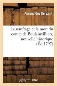 Naufrage Et La Mort Du Comte de Boulainvilliers, Nouvelle Historique