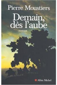 Demain, Des L'Aube