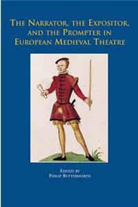 Narrator, the Expositor, and the Prompter in European Medieval Theatre
