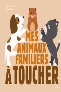 Mes animaux familiers a toucher