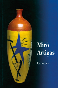 MirÃ³ Catalogue RaisonnÃ©, Ceramics: 1941-1981