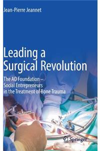 Leading a Surgical Revolution