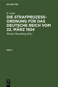 Die Strafprozeßordnung Für Das Deutsche Reich Vom 22. März 1924