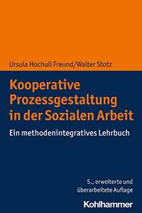 Kooperative Prozessgestaltung in Der Sozialen Arbeit