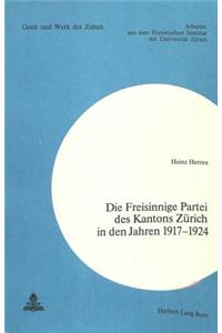 Die Freisinnige Partei des Kantons Zuerich in den Jahren 1917-1924