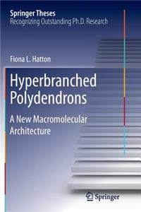 Hyperbranched Polydendrons