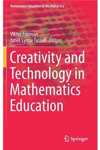 Creativity and Technology in Mathematics Education