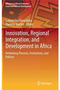 Innovation, Regional Integration, and Development in Africa