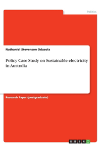 Policy Case Study on Sustainable electricity in Australia