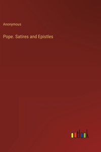 Pope. Satires and Epistles