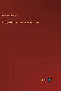 Kuropatkin und seine Unterführer