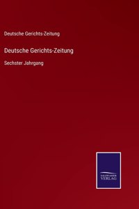 Deutsche Gerichts-Zeitung