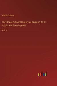 Constitutional History of England, In Its Origin and Development