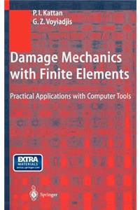 Damage Mechanics with Finite Elements