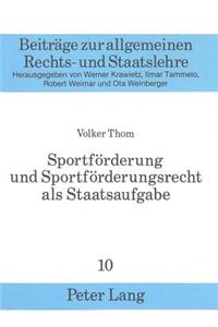 Sportfoerderung Und Sportfoerderungsrecht ALS Staatsaufgabe