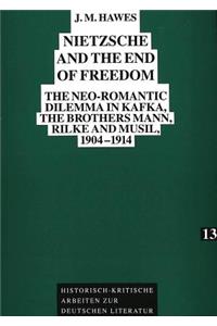 Nietzsche and the End of Freedom