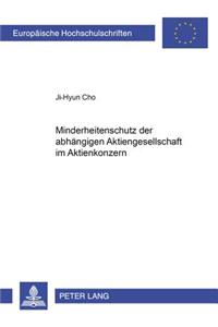 Minderheitenschutz Der Abhaengigen Aktiengesellschaft Im Aktienkonzern