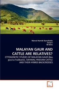 Malayan Gaur and Cattle Are Relatives?