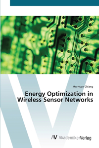 Energy Optimization in Wireless Sensor Networks