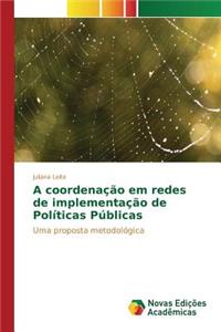 A coordenação em redes de implementação de Políticas Públicas