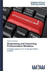 Diagnosing and Improving Pronunciation Mistakes