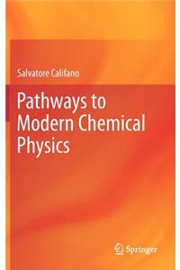 Pathways to Modern Chemical Physics