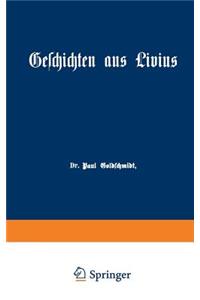 Geschichten aus Livius mit Ergänzungen aus griechischen Schriftstellern