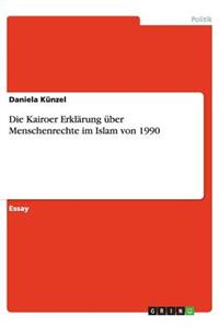 Die Kairoer Erklärung über Menschenrechte im Islam von 1990