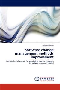 Software Change Management Methods Improvement