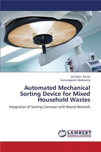 Automated Mechanical Sorting Device for Mixed Household Wastes