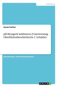 pH-Messgerät kalibrieren (Unterweisung Oberflächenbeschichter/in 1. Lehrjahr)