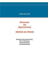 Wortschatz des Altgriechischen - ONOMATA KAI PHMATA