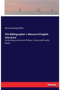 Bibliographer`s Manual of English Literature