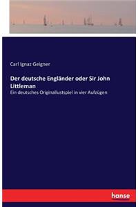 deutsche Engländer oder Sir John Littleman