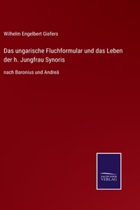 ungarische Fluchformular und das Leben der h. Jungfrau Synoris