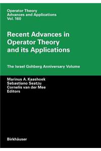 Recent Advances in Operator Theory and Its Applications