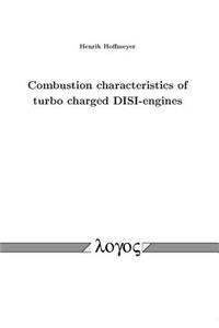Combustion Characteristics of Turbo Charged Disi-Engines