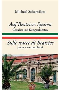 Auf Beatrices Spuren - Sulle tracce di Beatrice