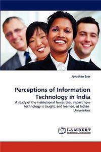 Perceptions of Information Technology in India