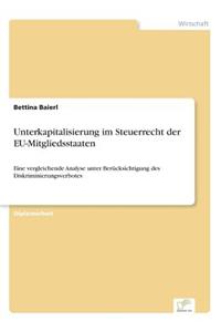 Unterkapitalisierung im Steuerrecht der EU-Mitgliedsstaaten