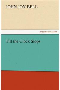 Till the Clock Stops