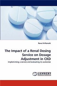 Impact of a Renal Dosing Service on Dosage Adjustment in Ckd