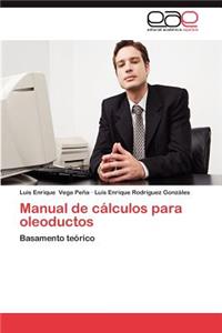 Manual de Calculos Para Oleoductos