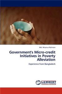 Government's Micro-Credit Initiatives in Poverty Alleviation