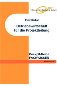 Betriebswirtschaft für die Projektleitung