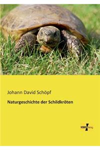 Naturgeschichte der Schildkröten