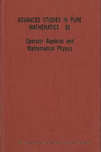 Operator Algebras and Mathematical Physics - Proceedings of the International Conference