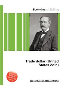 Trade Dollar (United States Coin)