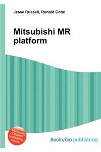 Mitsubishi MR Platform