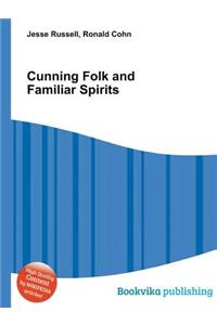 Cunning Folk and Familiar Spirits